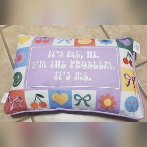 Francesca's IT'S ME, HI.  I'M THE PROBLEM, IT'S ME Swiftie Inspired Pillow